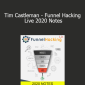 Tim Castleman - Funnel Hacking Live 2020 Notes