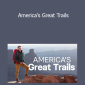 Michael Davie - America’s Great Trails