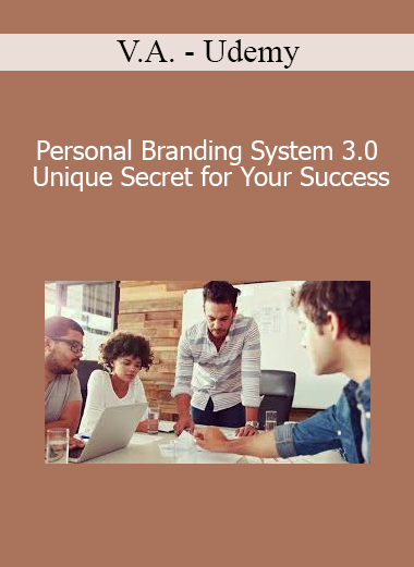 V.A. - Udemy - Personal Branding System 3.0 Unique Secret for Your Success