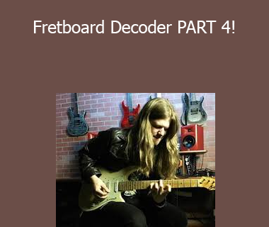 Robert Baker - Fretboard Decoder PART 4!