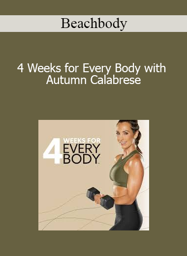 Beachbody - 4 Weeks for Every Body with Autumn Calabrese