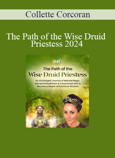 Collette Corcoran - The Path of the Wise Druid Priestess 2024