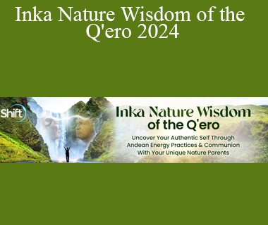 Elizabeth Jenkins - Inka Nature Wisdom of the Q'ero 2024