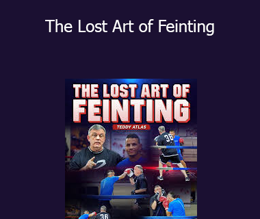 Teddy Atlas - The Lost Art of Feinting