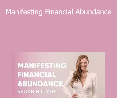 Regan Hillyer - Manifesting Financial Abundance