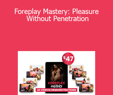 Andrew Mioch - Foreplay Mastery: Pleasure Without Penetration