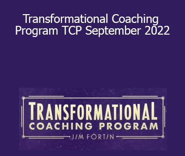 Jim Fortin - Transformational Coaching Program TCP September 2022