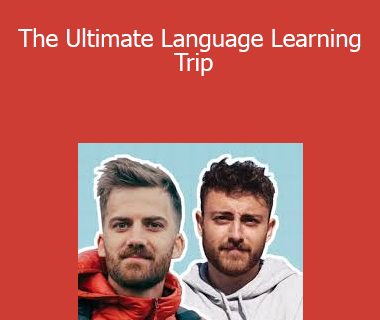 Nathaniel Drew & Johnny Harris - The Ultimate Language Learning Trip