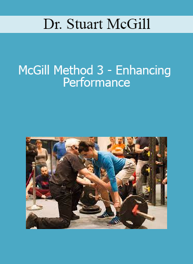 Dr. Stuart McGill - McGill Method 3 - Enhancing Performance