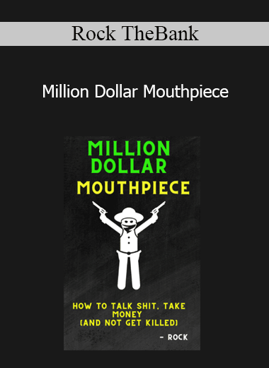Rock TheBank - Million Dollar Mouthpiece
