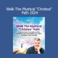 Alexander John Shaia - Walk The Mystical 