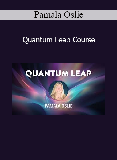 Pamala Oslie - Quantum Leap Course