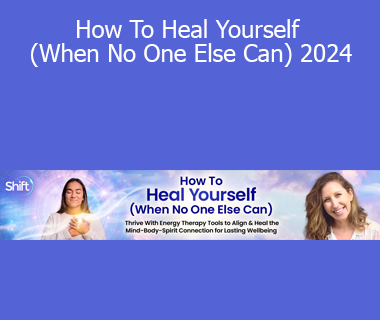 Amy B. Scher - How To Heal Yourself (When No One Else Can) 2024