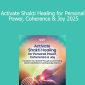Dr. Shamini Jain - Activate Shakti Healing for Personal Power, Coherence & Joy 2025