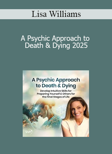 Lisa Williams - A Psychic Approach to Death & Dying 2025 Lisa Williams - A Psychic Approach to Death & Dying 2025